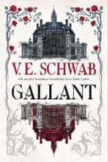 V. E. Schwab: Gallant