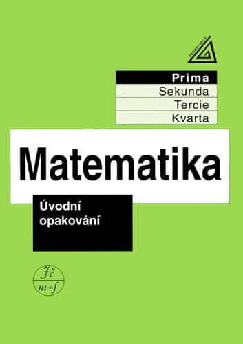 Herman J. a kolektiv: Matematika pro nižší ročníky víceletých gymnázií - Úvodní opakování