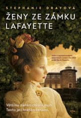 Drayová Stephanie: Ženy ze zámku Lafayette