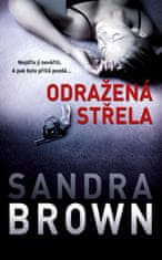Brown Sandra: Odražená střela