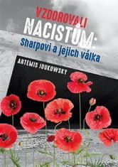 Artemis Joukowsky: Vzdorovali nacistům: Sharpovi a jejich válka