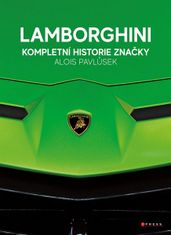 Alois Pavlůsek: Lamborghini - kompletní historie značky