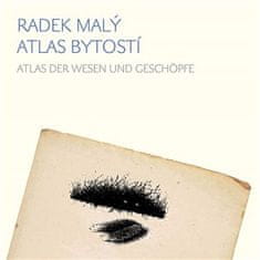 Atlas bytostí / der wesen und geschöpfe - Radek Malý