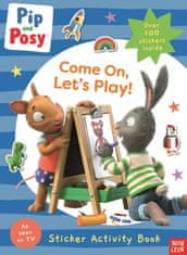 Pip and Posy: Pip and Posy: Come On, Let´s Play!