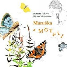 Markéta Vítková: Maruška a motýli