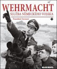 František Emmert: Wehrmacht - Služba německého vojáka