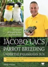 Alena Winnerová: Jacobo Lacs Parrot breeding under the Panamanian sun - 55 yers of experience in aviculture