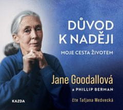 Jane Goodallová: Důvod k naději - Moje cesta životem