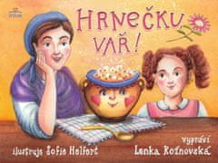 Lenka Rožnovská: Hrnečku, vař!