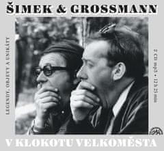 Šimek Miloslav, Grossmann Jiří: V klokotu velkoměsta (2x CD)