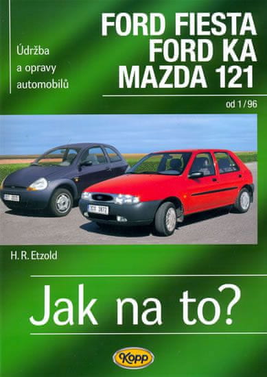 Etzold Hans-Rudiger Dr.: Ford Fiesta 1/96-2002, Ford KA od 11/96, Mazda 121 - Jak na to? - 52.