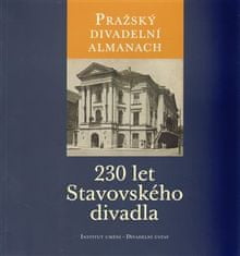 Pražský divadelní almanach: 230 let Stavovského divadla - kol.