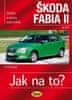 Etzold Hans-Rudiger Dr.: Škoda Fabia II. od 4/07 - Jak na to? 114.