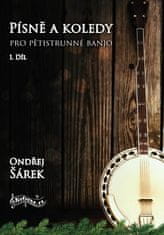 Ondřej Šárek: Písně a koledy pro pětistrunné banjo - 1. díl