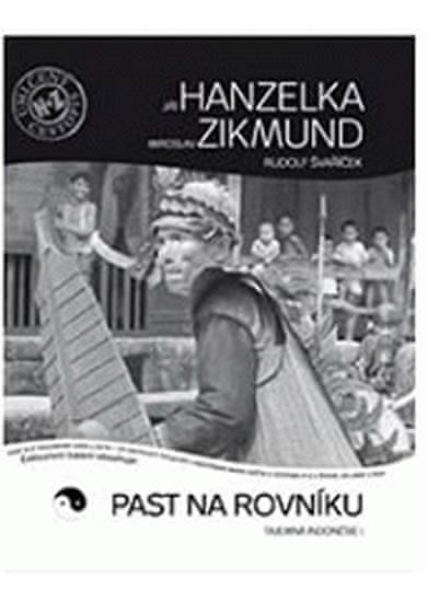 Hanzelka Jiří, Zikmund Miroslav,: Past na rovníku Tajemná Indonésie I.