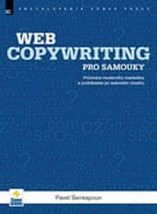 Šenkapoun Pavel: Webcopywriting pro samouky - Průvodce moderního marketéra a podnikatele po webovém 