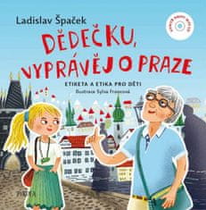 Ladislav Špaček: Dědečku, vyprávěj o Praze