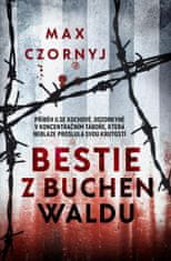 Czornyj Max: Bestie z Buchenwaldu