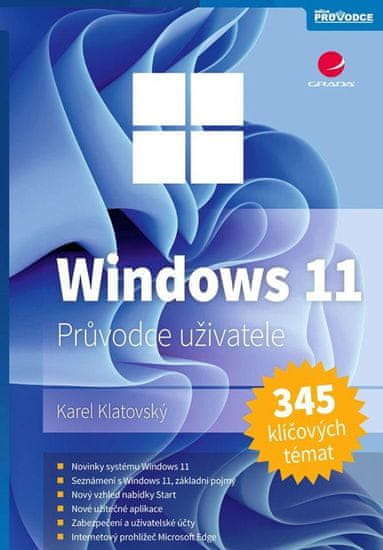 Klatovský Karel: Windows 11 - Snadno a rychle