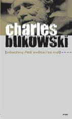 Bukowski Charles: Všechny řitě světa i ta má