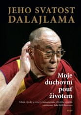 Jeho Svatost Dalajlama: Moje duchovní pouť životem