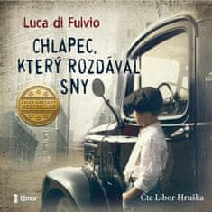 Di Fulvio Luca: Chlapec, který rozdával sny