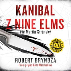 Robert Bryndza: Kanibal z Nine Elms - CD (Čte Martin Stránský)