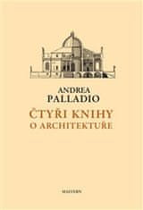 Andrea Palladio: Čtyři knihy o architektuře