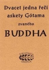 K.E. Neumann: Dvacet jedna řečí askety Gótama zvaného Buddha