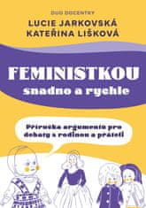 Jarkovská Lucie, Lišková Kateřina: Feministkou snadno a rychle