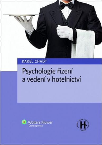 Karel Chadt: Psychologie řízení a vedení v hotelnictví