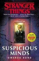 Gwenda Bond: Stranger Things: Suspicious Minds : The First Official Novel