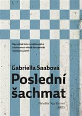 Saabová Gabriella: Poslední šachmat