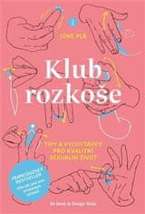 Pla June: Klub rozkoše - Tipy a vychytávky pro kvalitní sexuální život