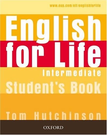 Tom Hutchinson: English for Life Intermediate Studenťs Book