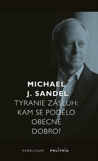 Tyranie zásluh - Michael Sandel