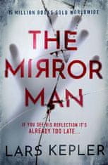 Kepler Lars: The Mirror Man: The most chilling must-read thriller of 2022