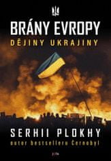 Plokhy Serhii: Brány Evropy - Dějiny Ukrajiny