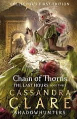 Cassandra Clareová: The Last Hours: Chain of Thorns