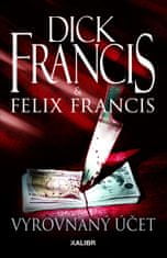 Francis Dick, Francis Felix: Vyrovnaný účet