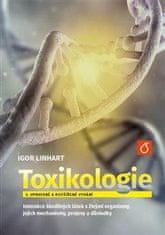 Igor Linhart: Toxikologe - Interakce škodlivých látek s živými organismy, jejich mechanismy, projevy a důsledky