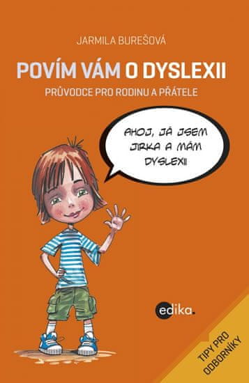 Burešová Jarmila: Povím vám o dyslexii