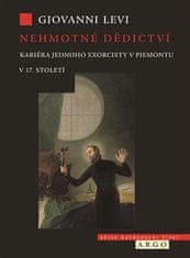 Levi Giovanni: Nehmotné dědictví - Kariéra jednoho exorcisty v Piemontu v 17. století