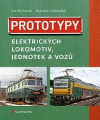 Martin Harák; Rostislav Kolmačka: Prototypy elektrických lokomotiv a jednotek - od roku 1926 do současnosti