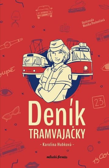 Hubková Karolina: Deník tramvajačky