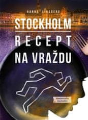 Stockholm: Recept na vraždu - Hanna Lindberg