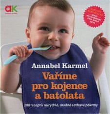 ANAG Vaříme pro kojence a batolata - Annabel Karmel
